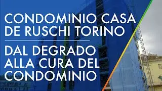 DAL DEGRADO ALLA CURA DEL CONDOMINIO. CASA DE RUSCHI A TORINO