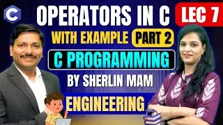 Operators in C Programming Part 2 | Types of Operators with Examples | C Program. Lec 7 |Sherlin Mam