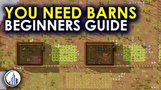 Here's Why Barns Are Essential | RimWorld Ultimate Beginners Guide