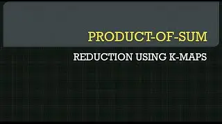 #26 POS Reduction using K-Map | Introduction | Boolean Algebra | ISC Class 12