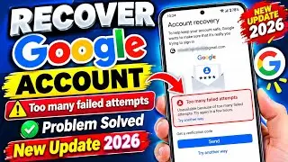 Too Many Failed Attempts Gmail | Recover Gmail Account Without Recovery Email and Phone Number