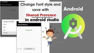 Change Font Style and Save With Shared Preference in Android Studio | SharedPreference | #81