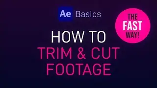 How to Trim and Cut Footage in After Effects - Quick and Easy