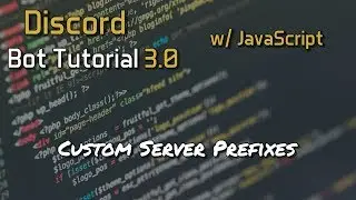 Discord Bot Tutorial 3.0 - Custom Server Prefixes [10]