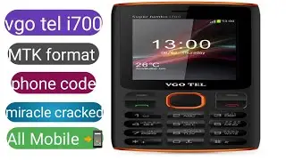 Vgo tel i700 MTK format phone code unlock 🔓 miracle cracked All Mobile 📲