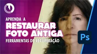 Como restaurar fotos antigas no Photoshop