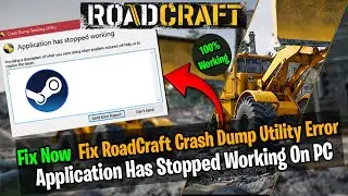 How To Fix RoadCraft Crash Dump Utility Error Applicatio on steam pc