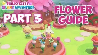 How to get EVERY color for ALL flower types in Hello Kitty Island Adventure