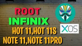 How To infinix Hot 11 Root | Hot 11s root | infinix note 11 root | note 11 pro root