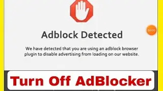 AdBlock Detected Problem Solved  | How To Off Adblocker In Website 2025