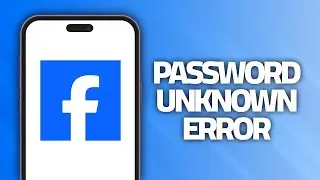 How To Fix Facebook App Password Unknown Error | Final Solution