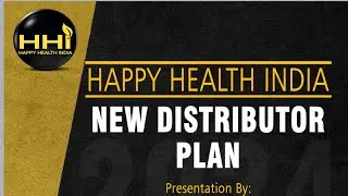HHI -Happy Health India New Distributor Plan Latest 2024 Full Detail Call 📞 9993331351