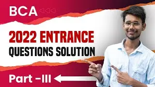 BCA 2022 Entrance Exam Questions Solutions | Part-III | 2022 Questions | Past Year Questions |