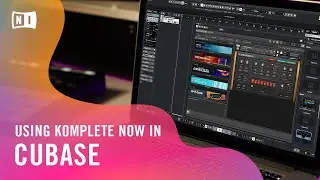 Using KOMPLETE NOW in Cubase | Native Instruments