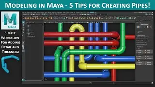 Modeling in Maya -  5 Ways to Create Pipes