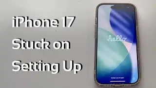 iPhone 17 Stuck on Setting Up? 6 Steps to Fix Setup Issues on iPhone Air & iPhone 17 Pro (Max)