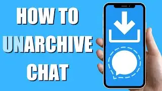How To Archive/Unarchive Conversations | Signal 2023