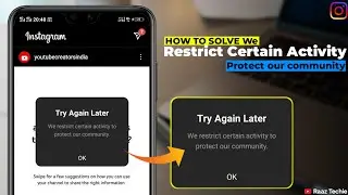 We Restrict Certain Activity To Protect Our Community Instagram | Try Again Later Instagram Problem