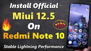Install Miui 12.5 On Redmi Note 10
