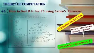 Find Regular Expression (R.E.) for FA Using Arden's Theorem | University Example | TOC | Lecture 44