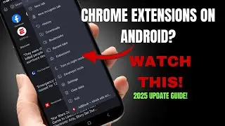 How to Use Google Chrome Extensions on Android (2025 EASY Guide)