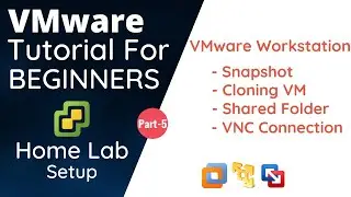 Virtual Machine Snapshot, VM Clone, Shared Drive and VNC | VMware Tutorial For Beginners | Part-5