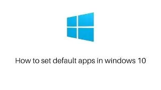How to set default apps in windows 10
