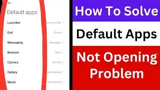 How to Solve Default Apps Not Opening Problem | Fix Cannot Open Defaults Apps