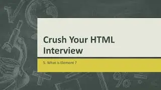 5  Element in HTML | What is element in html | Crush your html interview |HTML in hindi