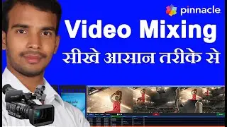 Learn Video Mixing and Editing in pinnacle studio 2020