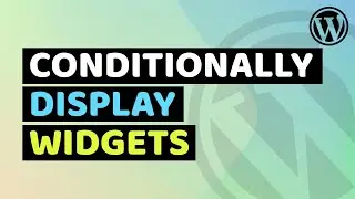 Add widget to specific page in wordpress | How To Conditionally Display Widgets in WordPress