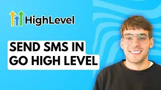 How to Send SMS in Go High Level [2026 Full Guide]