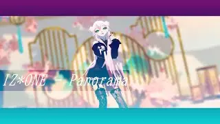 [MMD] IZ*ONE - Panorama