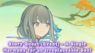 Genshin Impact | Story Quest (Event) - A Single Harmony for an Irreplaceable Soul