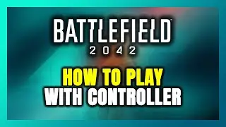 How to Play Battlefield 2042 With Controller on PC!