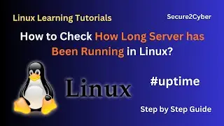 How to Check How Long Server Has Been Running in Linux? (uptime Command) | Secure 2 Cyber