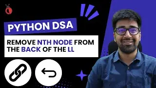 DSA Python - Leetcode 19: Remove Nth Node from End of List | Two Pointer Approach - Part 63 [Hindi]