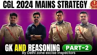 SSC CGL 2024 Mains GK Strategy || Reasoning strategy part 2