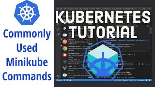 Commonly Used Minikube Commands (Kubectl - Minikube - Kubernetes)