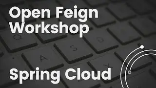 Service-to-Service calls using Open Feign: Microservices in 30 Min