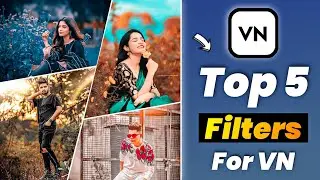 5 New Filters For VN - Video Editor || Video Editing Effects || For Reels or Tiktok ||