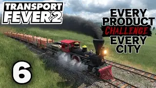Around the Mountain She Comes | Transport Fever 2 (Vanilla) EPEC Challenge | Episode 6