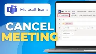 How To Cancel A Microsoft Teams Meeting (Outlook & App)