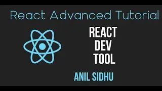 React js advanced tutorial #8 React dev tools