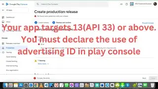 Your app targets 13(API 33) or above. You must declare the use of advertising ID in play console.