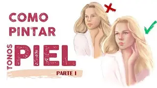 Tonos Piel Técnica Digital ¡Para principiantes! Parte I