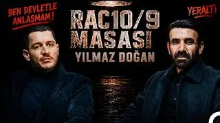 Racon Masası #9: Yılmaz DOĞAN! 💥 - Yeraltı