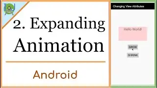 2. Android Expanding Animation || Continuously Expand/Shrink a View