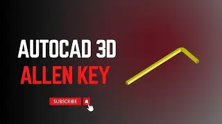 Allen Key in AutoCAD 3D