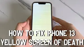 How to Fix iPhone 13 Yellow Screen of Death: 5 Solutions to Get Rid of Yellow Display